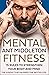 Mental Fitness: 15 Rules to Strengthen Your Body and Mind