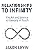 Relationships to Infinity by Jason Levin