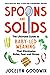 Spoons and Solids: The Ultimate Guide to Baby-Led Weaning That Eliminates Rules, Fear, and Stress
