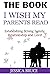 The Book I Wish My Parents Had Read by Jessica Bruce