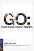 GO: Flex Your Story Power: Imparting Life by Sharing Jesus' Love (BE, GO, MAKE Trilogy)