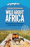 Wild about Africa...