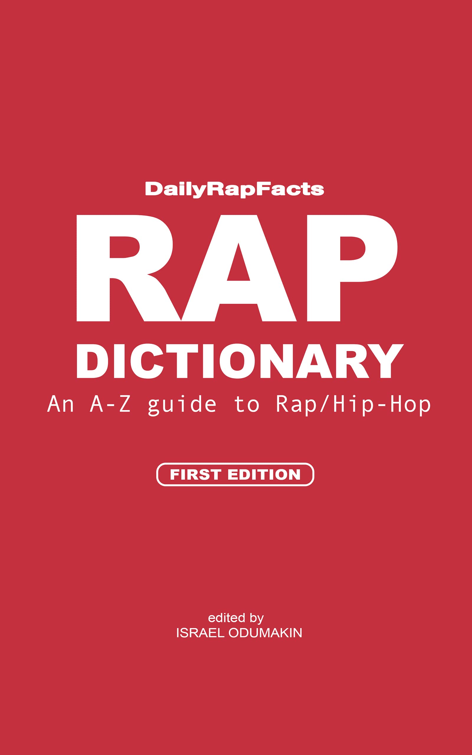 Rap Dictionary: An A-Z Guide to Rap/Hip-Hop (Kindle Edition)