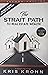 The Strait Path to Real Estate Wealth by Kris Krohn