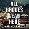 All Rhodes Lead Here by Mariana Zapata