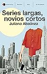 Book cover for Series largas, novios cortos (Edición española) (temas de hoy) (Spanish Edition)