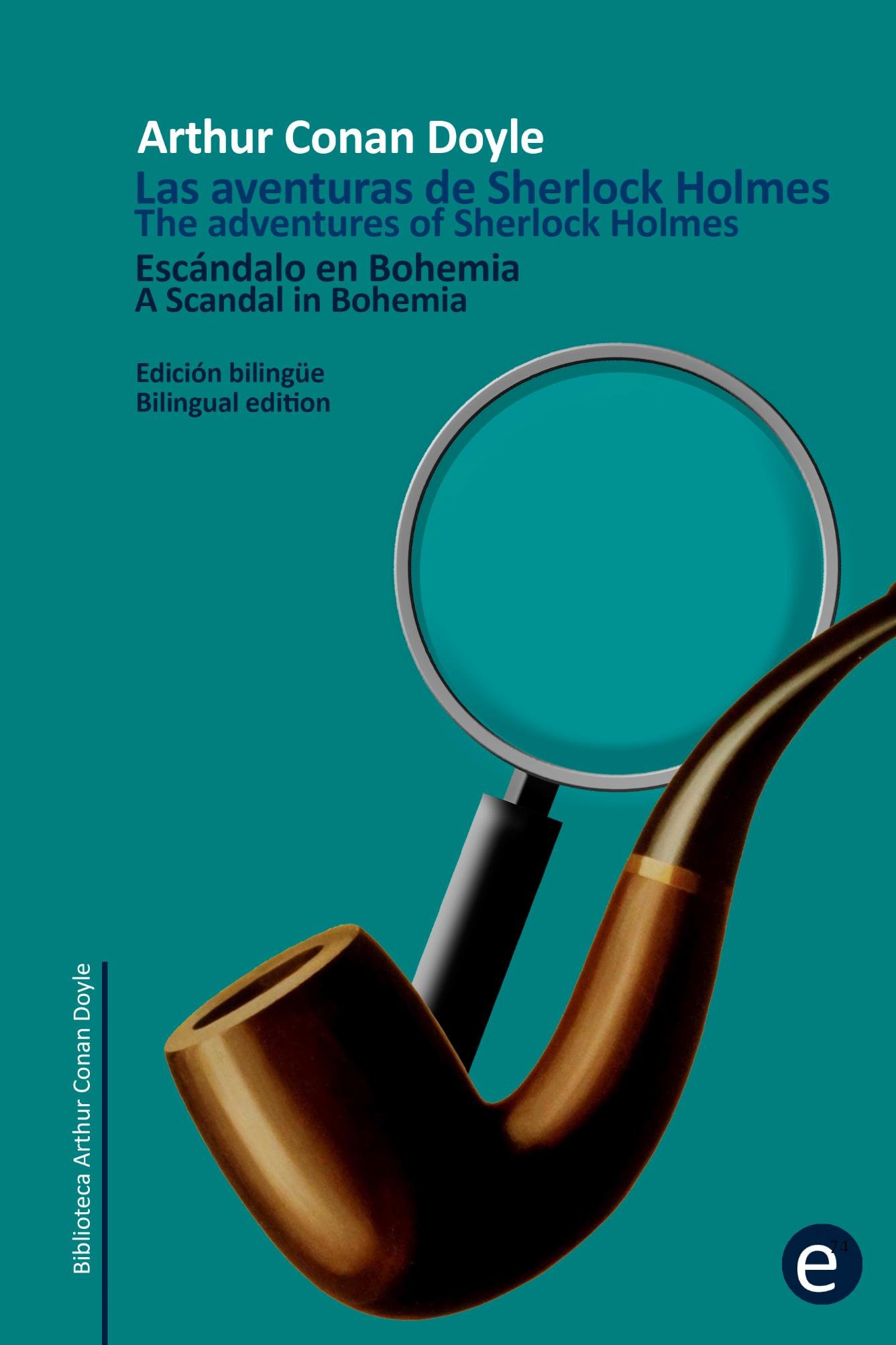 Escándalo en Bohemia/A Scandal in Bohemia: Edición bilingüe/Bilingual edition