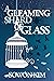 A Gleaming Shard of Glass