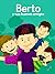 Berto y sus buenos amigos