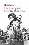 Brisbane: The Abo...
