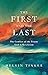 The First and the Last: The...