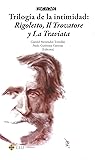 Trilogía de la intimidad: Rigoletto, Il Trovatore y la Traviata