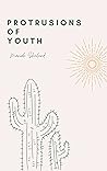 Protrusions Of Youth