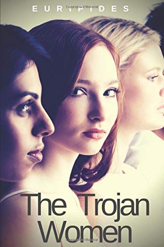 THE TROJAN WOMEN