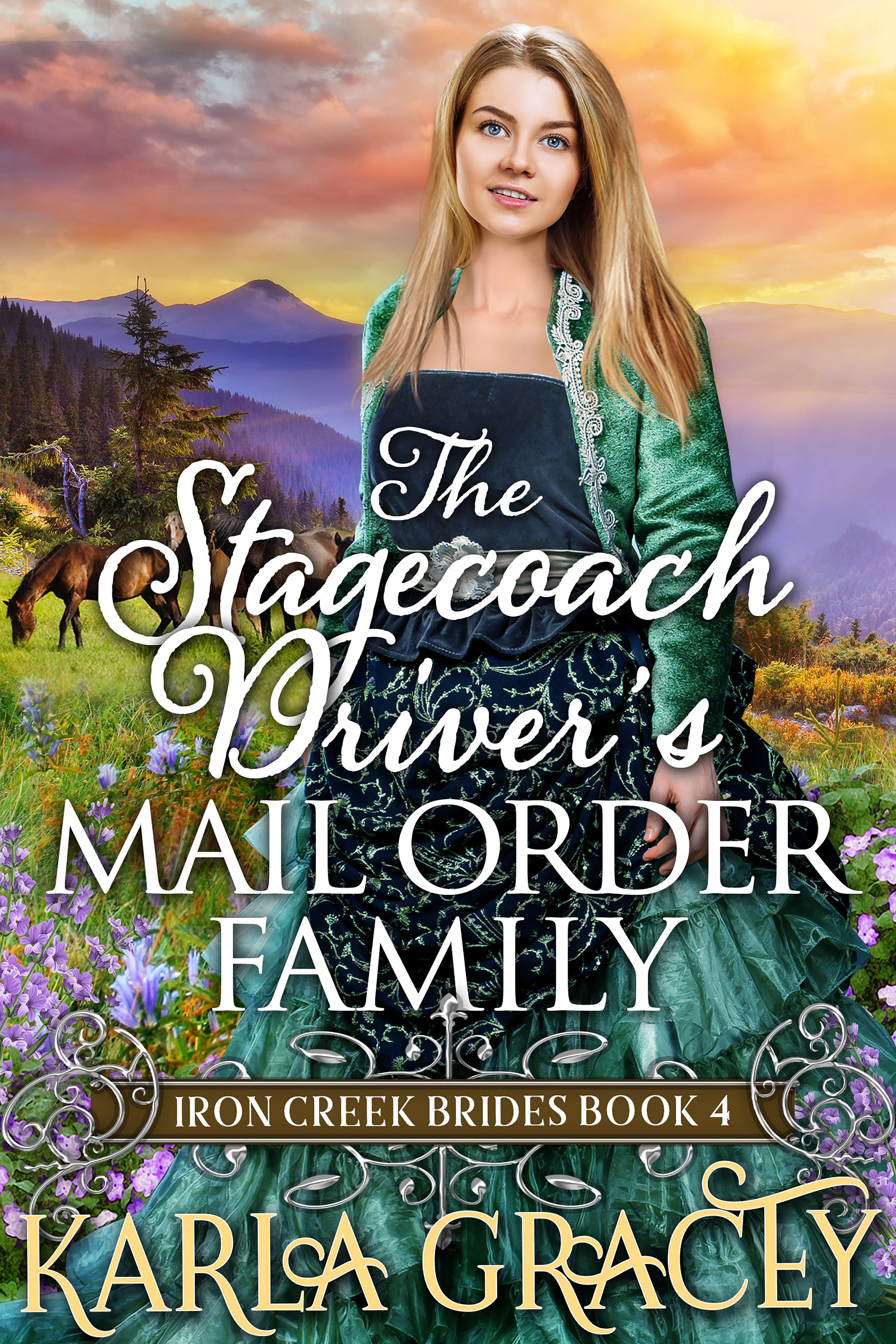 The Stagecoach Driver's Mail Order Family (Iron Creek Brides #4)