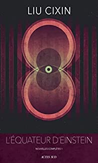 L'Équateur d'Einstein : Nouvelles complètes 1 (Paperback)