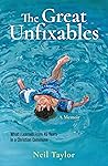The Great Unfixables