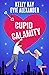 Cupid Calamity (Evie and Kelly's Holiday Disasters)