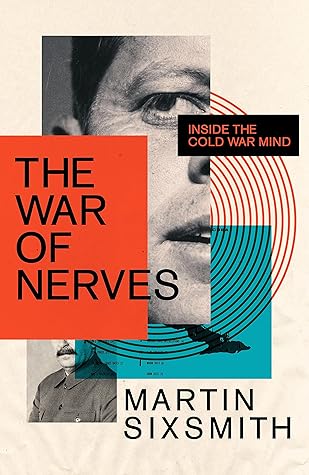 The War of Nerves: Inside the Cold War Mind (Wellcome Collection)