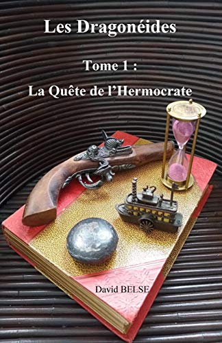 Les Dragonéides : La Quête de l'Hermocrate: Tome 1 (Paperback)