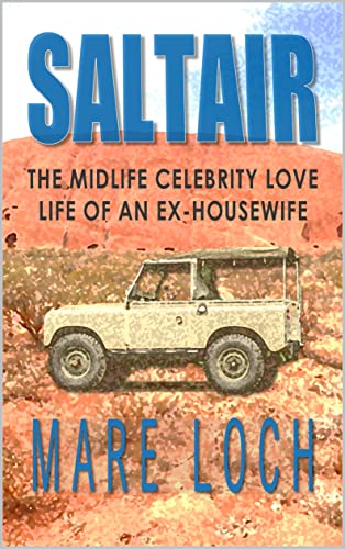 Saltair: The Midlife Celebrity Love Life of an Ex-Housewife (Saltair Series Book 2)