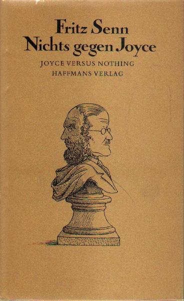 Nichts gegen Joyce. Joyce versus Nothing. Aufsätze 1959-1983