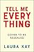 Tell Me Everything