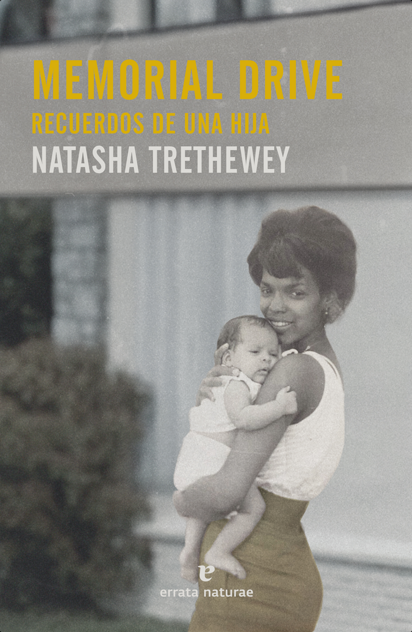 Portada de Memorial Drive: Recuerdos de una hija, de Natasha Trethewey