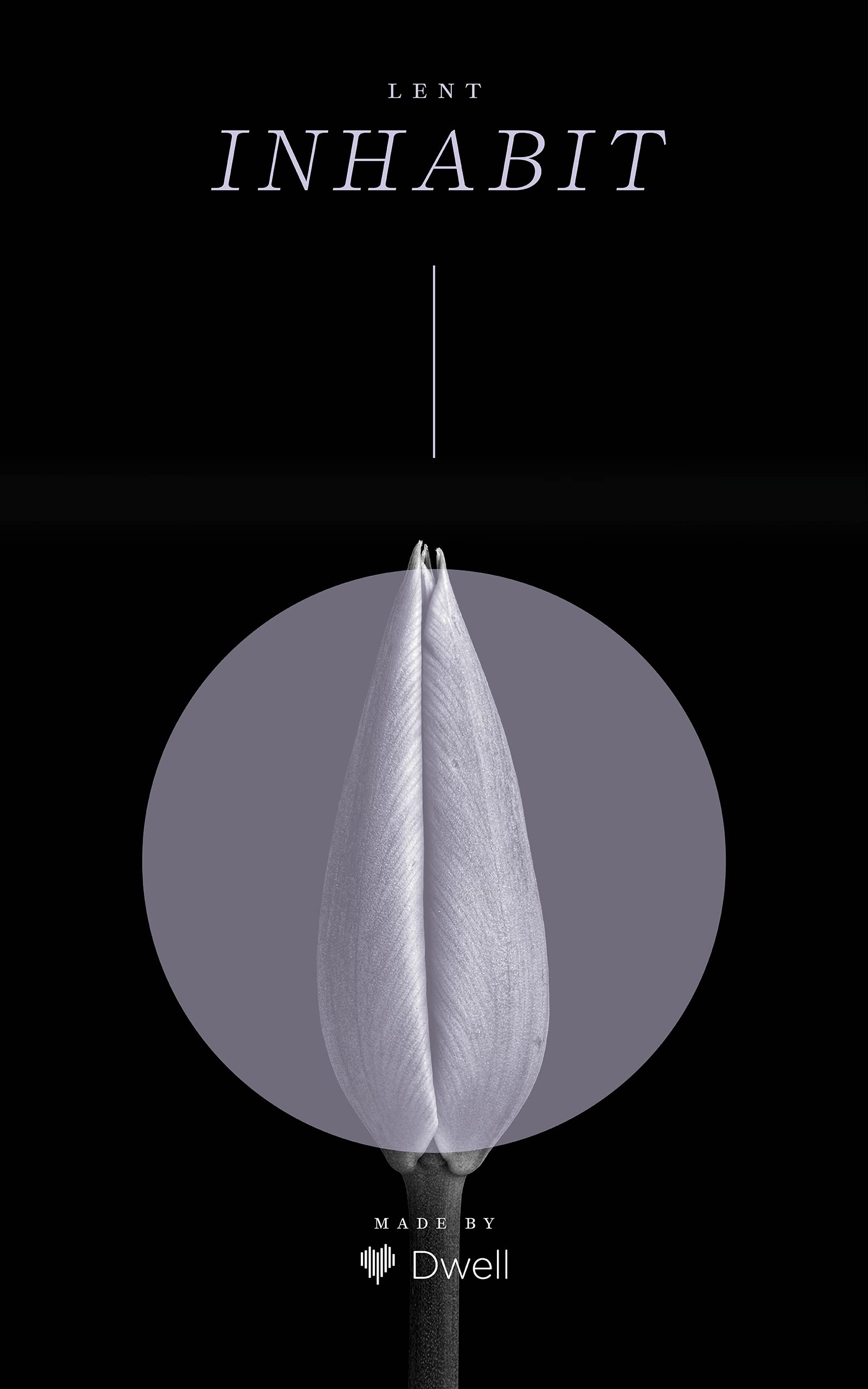 Inhabit: A Lenten Devotional (Kindle Edition)