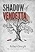 Shadow of Vendetta by Robert Joseph