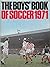 The Boys' Book of Soccer 1971