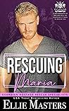 Rescuing Maria by Ellie Masters