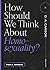 How Should We Think About Homosexuality? (Questions for Restless Minds)