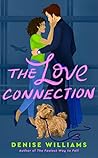 The Love Connection by Denise  Williams