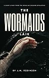 Book cover for The Wormaid's Lair: A Short-Story From The World of Shadow Appalachia (Shadow Appalachia Series Book 1)