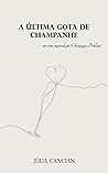 A Última Gota de Champanhe (Portuguese Edition) Book cover for A Última Gota de Champanhe (Portuguese Edition)