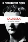 Caligola. Il most...