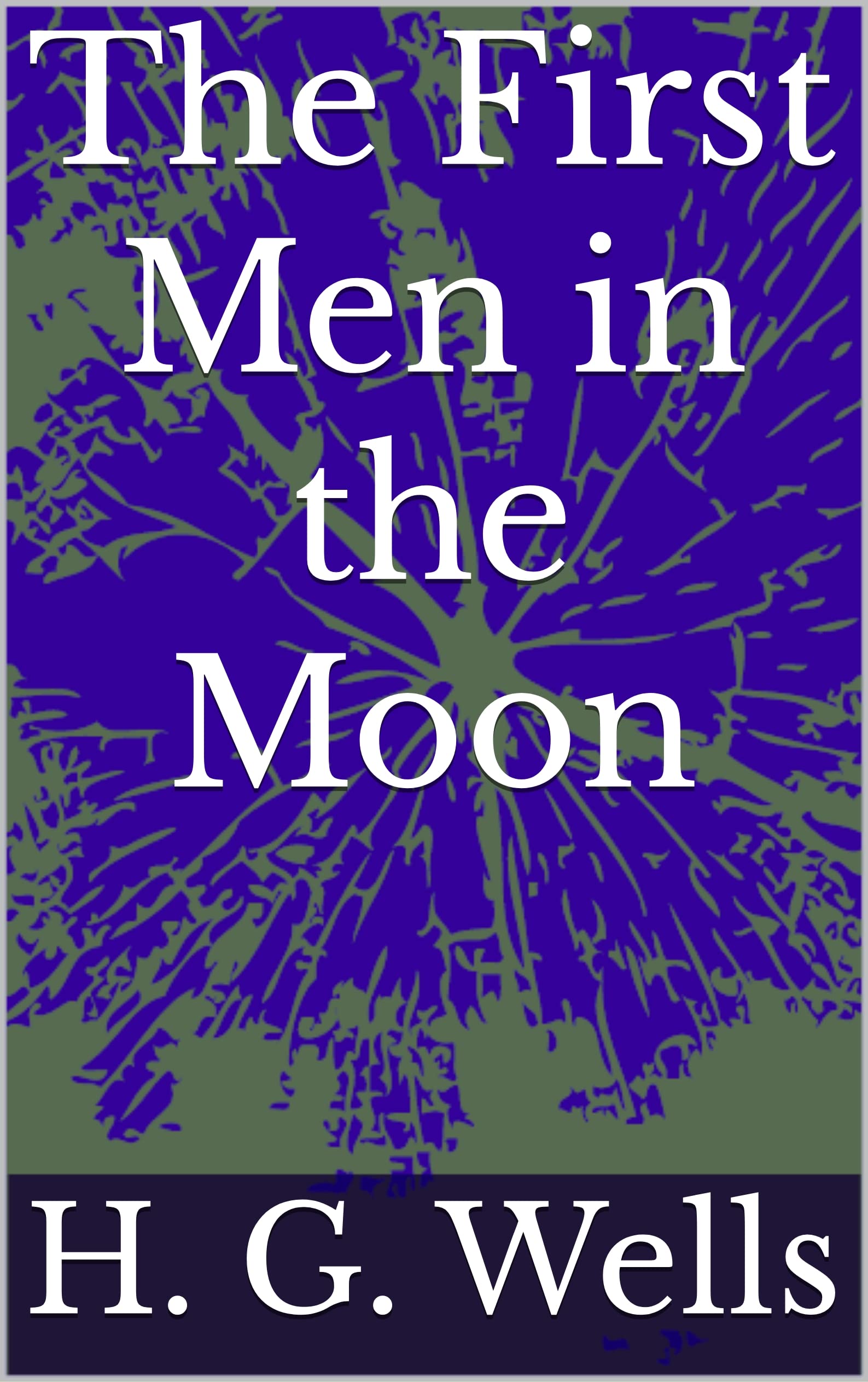 The First Men in the Moon