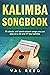 Kalimba Songbook: 75 Classi...