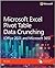 Microsoft Excel Pivot Table Data Crunching (Office 2021 and Microsoft 365) (Business Skills)