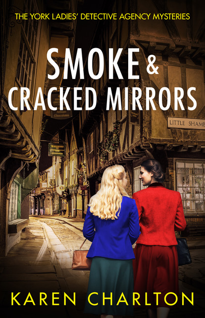 Smoke & Cracked Mirrors (York Ladies' Detective Agency Mysteries #1)