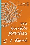 Book cover for Esa horrible fortaleza: Libro 3 de La trilogía cósmica (Spanish Edition)