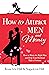 How to Attract Men and Money by Rosa Lee Hill