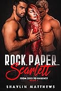 Rock, Paper...Scarlett (From Zero to Naughty #1)