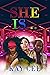 SHE IS... by Kay Cee