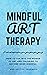 Mindful Art Therapy 101: Ho...