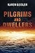 Pilgrims and Dwellers