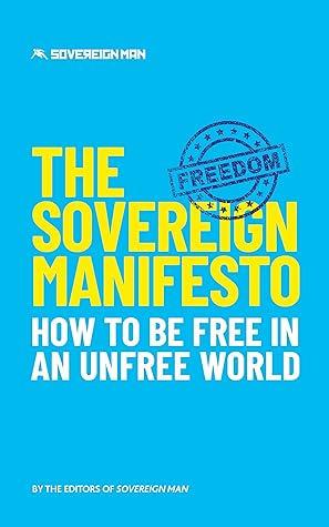 The Ultimate Plan B Guide: How To Be Free in an Unfree World