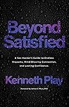 Beyond Satisfied:...