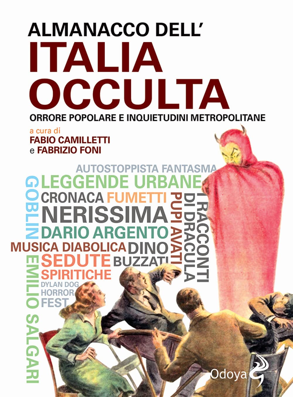 Almanacco dell'Italia occulta: Orrore popolare e inquietudini metropolitane (Paperback)